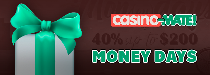 About weekday bonuses at Casino Mate  - Money Days Bonuses