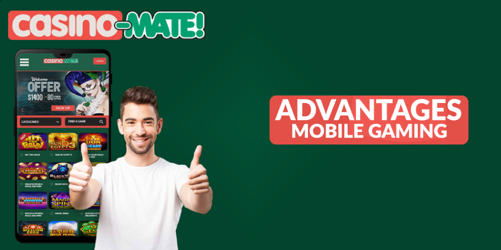 Advantages of mobile gaming at Casino Mate