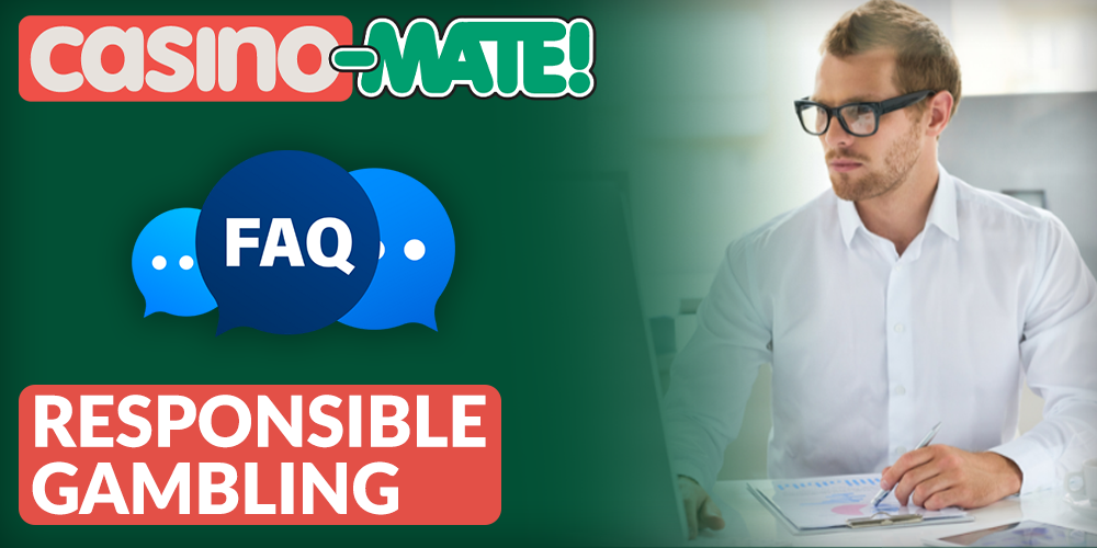 Questions about Responsible gambling at Casino Mate