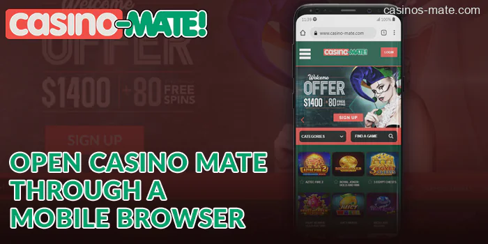 Open Casino Mate through a mobile browser