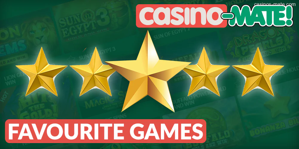 Favourite Games at Casino Mate