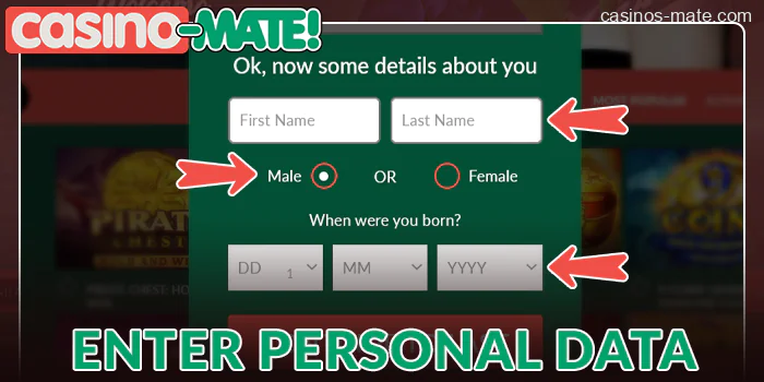 Enter your personal data in the second registration window at Casino Mate