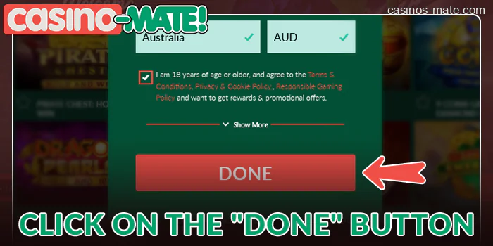 Complete your registration at Casino Mate by clicking the "Done" button